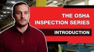 What to Expect in an OSHA Inspection – OSHA Inspection Series Ep 1