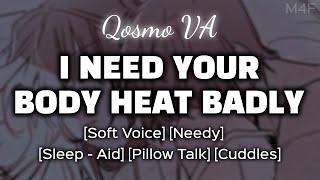 Needy Boyfriend Wants Your Body Heat.. [M4f] [Soft Voice] [Boyfriend ASMR] [Audio Roleplay]