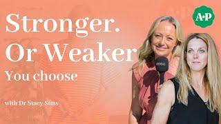 Choose Stronger NOT Weaker Says Dr Stacy Sims