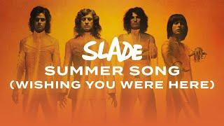 Slade - Summer Song (Wishing You Were Here) (Official Audio)