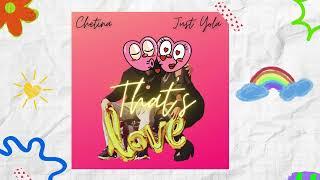 That's Love- Chetina & Just Yola (OFFICIAL LYRIC/VISUAL VIDEO)