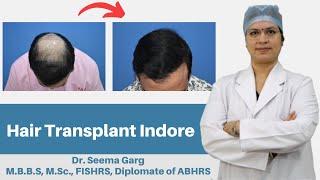 Best Hair Transplant| Hair Transplant Clinic in Madhya Pradesh | Patient Experience | Dr. Seema Garg