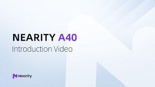 Nearity A40 introduction video