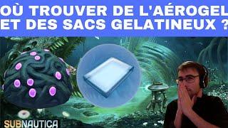 SUBNAUTICA : EMPLACEMENT / LOCALISATION / COMMENT / OÙ TROUVER AÉROGEL ET SAC GELATINEUX ?