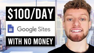 How To Earn Money With Google Sites (Earn $100/Day)