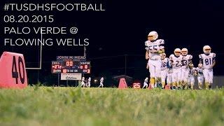 #TUSDHSFootball 08.20.15 - Palo Verde at Flowing Wells