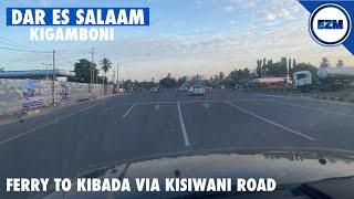 From Ferry to Kibada Via Kisiwani road | KIGAMBONI Dar Es Salaam @africandefined