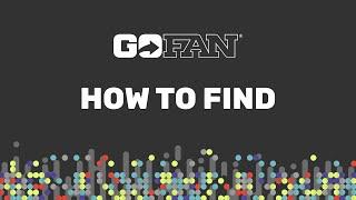 GoFan - How To Find Tickets