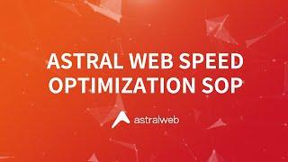 Speed Optimization Best Practices @ Astral Web Offices