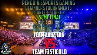 Penguin CS 2 Tournament Game 2 Semi-Final Team Abba LOG vs Team T3STICOLO (2024)