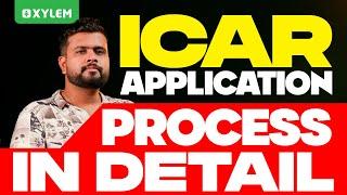 ICAR APPLICATION PROCESS IN DETAIL !!  | Xylem CUET