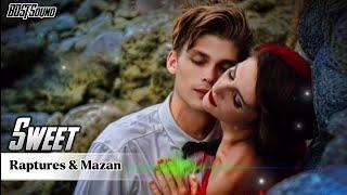 RAPTURES & MAZAN - SWEET