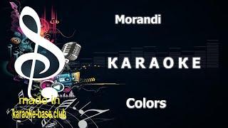 КАRАОКЕ  Morandi - Colors  made in studio: KARAOKE-BASE.CLUB