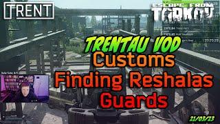 Huntsman Path Justice (Customs) - TrentAU Twitch VOD - Escape From Tarkov - 21st Mar 2023