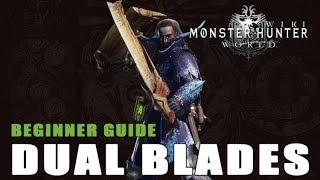 Dual Blades Guide: Monster Hunter World