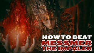 How To Beat Messmer The Impaler Boss Fight (w/ Cutscenes) - Elden Ring Shadow of the Erdtree DLC