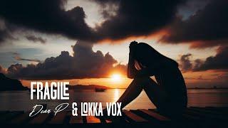 Fragile teaser (Dean P & Lokka Vox)