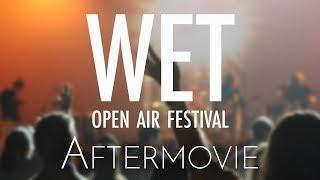 WET OPEN AIR FESTIVAL // Aftermovie