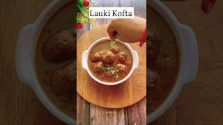 Lauki Kofta Recipe|Kofta Recipe #shorts #youtubeshorts #kofta #laukikofta #shortsfeed #viral