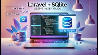 How to Use SQLite with Laravel 11: Quick and Easy Setup Guide