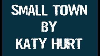 Katy Hurt - Small Town (Official Lyric Video)