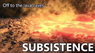 Subsistence S2E69 - Off to the lava caves