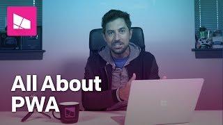 All you need to know about PWA (Progressive Web Apps)