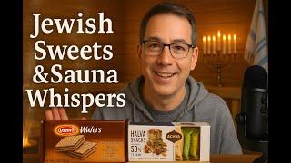 Jewish Sweets & Sauna Whispers | Soft Spoken ASMR with Halva, Wafers & Finnish Sauna Rituals