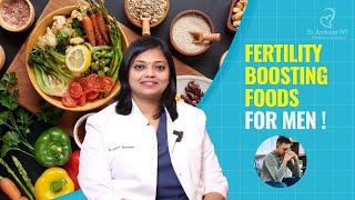 Fertility Boosting Foods For Men ! Dr Archana S Ayyanathan