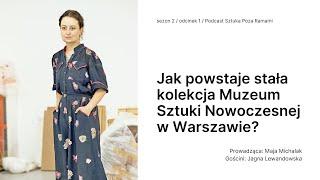 Jak powstaje stała kolekcja Muzeum Sztuki Nowoczesnej?