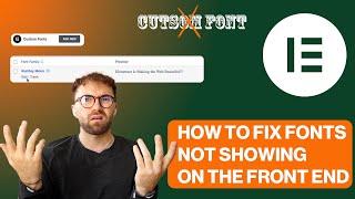 Fix Custom Fonts that DON'T LOAD on the Front End in Elementor | WordPress