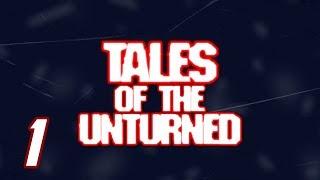 [Classic] Tales Of The Unturned [1] - Not So Friendly