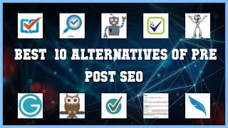 Pre Post SEO | Top 12 Alternatives of Pre Post SEO