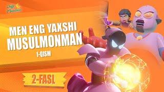 [1-qism] Men eng yaxshi musulmonman  - II fasl