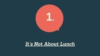 #9things - 01.  It's Not About Lunch