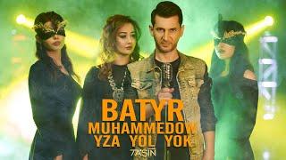 Batyr Muhammedow - Yza Yol Yok (Official Music Video)