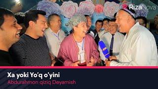 Abdurahmon qiziq Deyamish - Xa yoki Yo'q o'yini (hajviy ko'rsatuv)