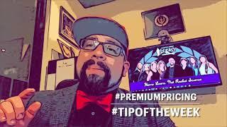 #tipoftheweek #premiumpricing