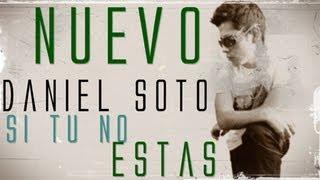 Si tu no estas - Daniel Soto Nuevo Electro Prod by @danielsoto_ds