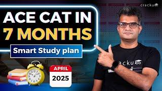 How To prepare for CAT in 7 Months? | CAT Exam Preparation Study Plan
