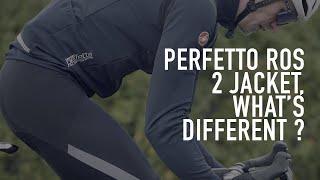 What's different about the NEW Castelli Perfetto RoS 2 jacket?