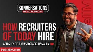 How HRs Of Today Hire Ft. Abhishek De, BrowserStack, TISS Alum