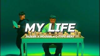 [FREE] Jazeek x HoodBlaq Type Beat - "My Life"⎜2024