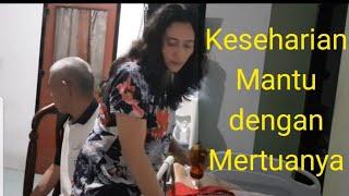 Keseharian Mantu dengan Mertuanya