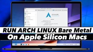 Install Arch Linux On M1 & M2 Macs NATIVELY // RUN ARCH Linux Bare Metal On Apple silicon Mac