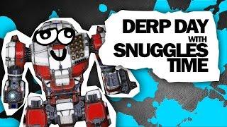 Derp Day with  Snuggles Time - Mechwarrior Online Stream