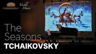 Tchaikovsky: The Seasons Op. 37a / Illustrated Piano Performance by Armen-Levon Manaseryan