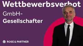 Konkurrenzschutz & Wettbewerbsverbot für Gesellschafter - GmbH Ratgeber (Kanzlei ROSE & PARTNER)