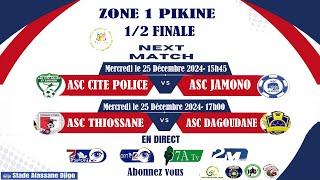 DIRECT: STADE ALASANE DJIGO DEMI- FINAL ZONE 1 ASC CITE POLICE vs ASC JAMONO