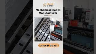 Huaxin Crusher blades#crusherblade  #industrialshredder
